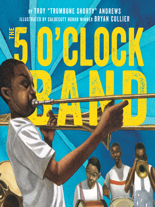 Title details for The 5 O'Clock Band by Troy Andrews - Available